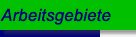 Arbeitsgebiete